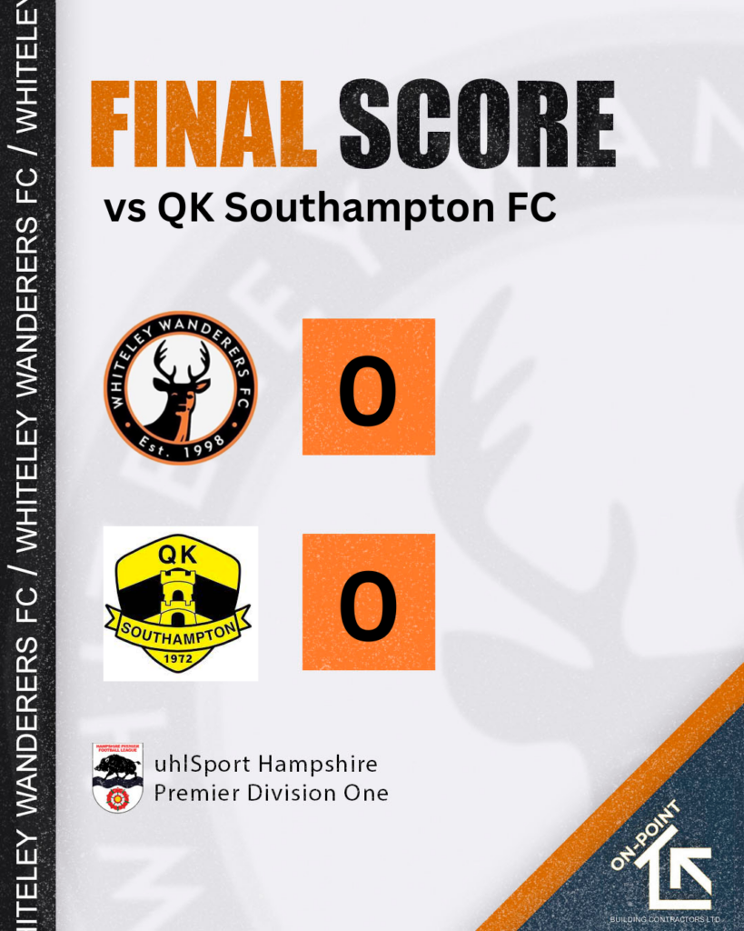 Match Review: Whiteley Wanderers (0) vs QK Southampton (0)